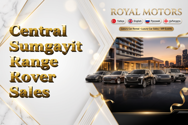 Central Sumgayit Range Rover Sales