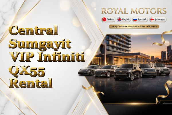 Central Sumgayit VIP Infiniti QX55 Rental