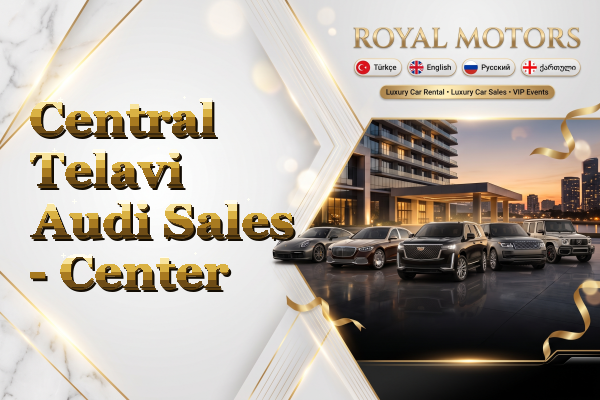 Central Telavi Audi Sales - Center