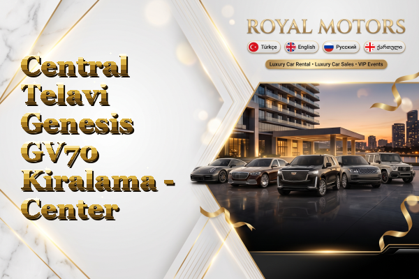Central Telavi Genesis GV70 Kiralama - Center