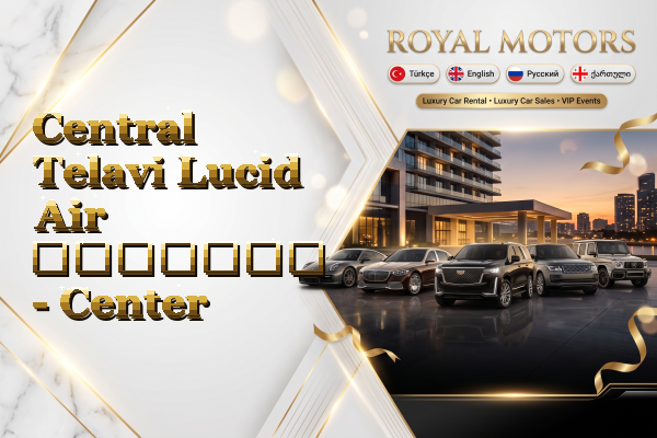 Central Telavi Lucid Air გაყიდვა - Center