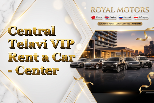 Central Telavi VIP Rent a Car - Center