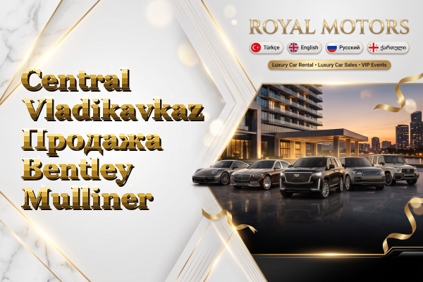 Central Vladikavkaz Продажа Bentley Mulliner