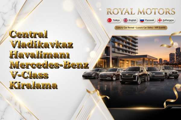 Central Vladikavkaz Havalimanı Mercedes-Benz V-Class Kiralama