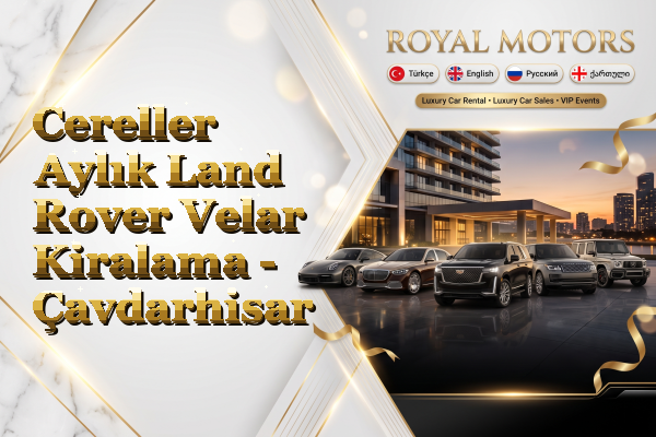 Cereller Aylık Land Rover Velar Kiralama - Çavdarhisar