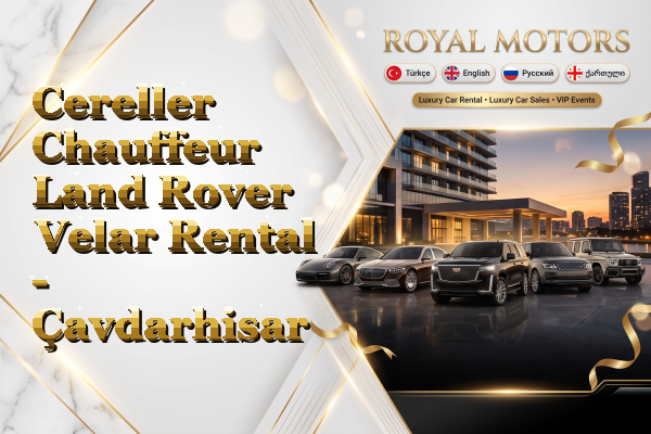 Cereller Chauffeur Land Rover Velar Rental - Çavdarhisar