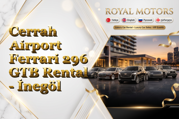 Cerrah Airport Ferrari 296 GTB Rental - İnegöl