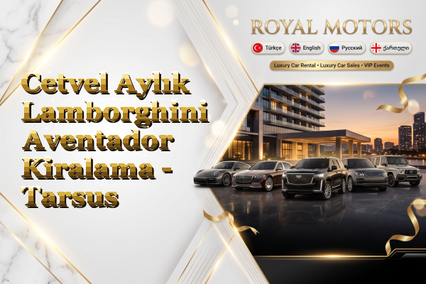 Cetvel Aylık Lamborghini Aventador Kiralama - Tarsus