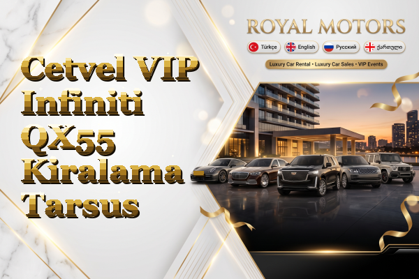 Cetvel VIP Infiniti QX55 Kiralama - Tarsus