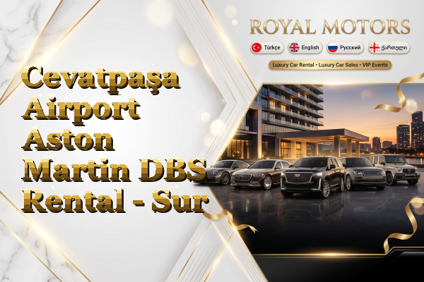 Cevatpaşa Airport Aston Martin DBS Rental - Sur