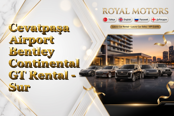 Cevatpaşa Airport Bentley Continental GT Rental - Sur