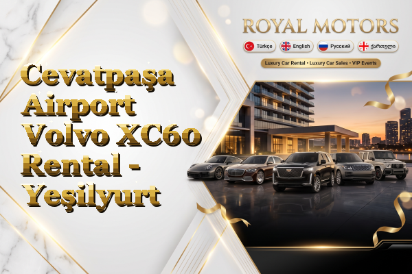Cevatpaşa Airport Volvo XC60 Rental - Yeşilyurt
