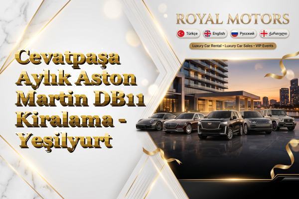 Cevatpaşa Aylık Aston Martin DB11 Kiralama - Yeşilyurt