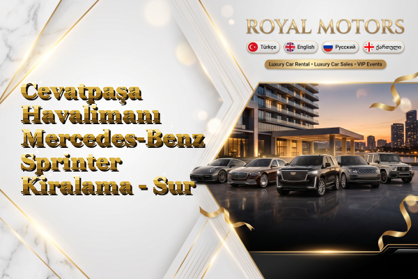 Cevatpaşa Havalimanı Mercedes-Benz Sprinter Kiralama - Sur
