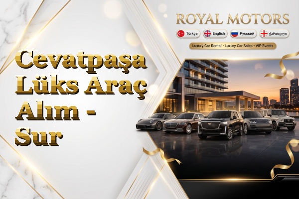 Cevatpaşa Lüks Araç Alım - Sur