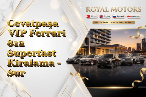 Cevatpaşa VIP Ferrari 812 Superfast Kiralama - Sur