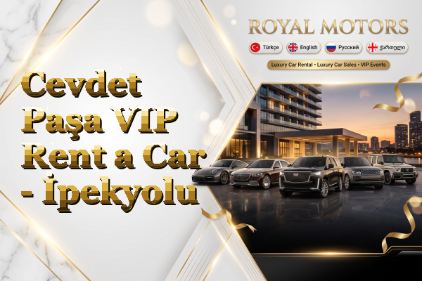 Cevdet Paşa VIP Rent a Car - İpekyolu