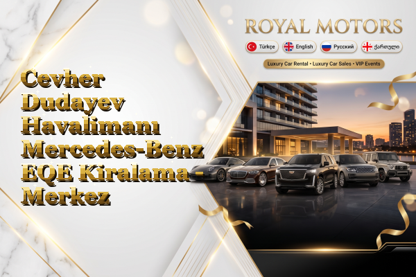 Cevher Dudayev Havalimanı Mercedes-Benz EQE Kiralama - Merkez