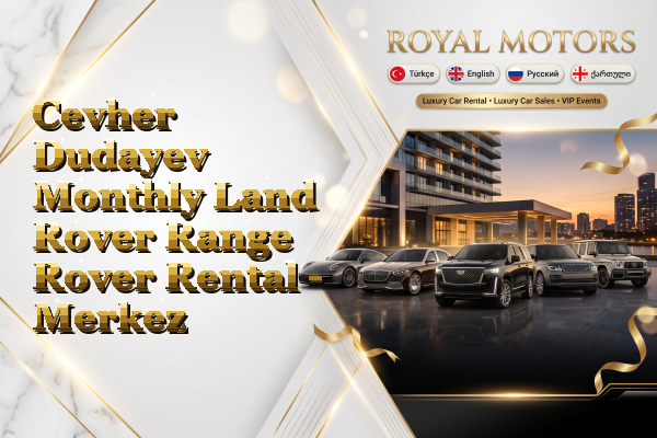 Cevher Dudayev Monthly Land Rover Range Rover Rental - Merkez