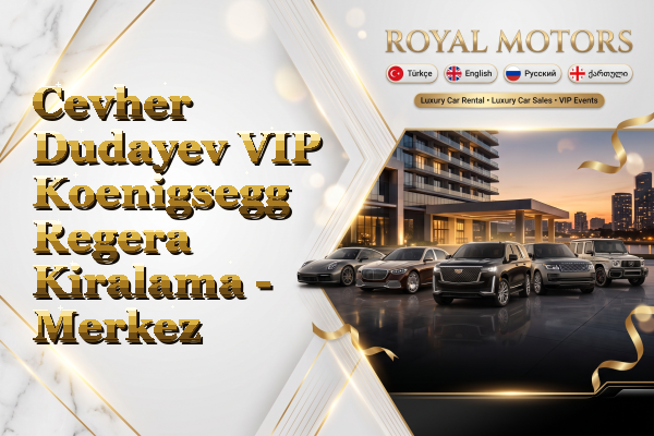 Cevher Dudayev VIP Koenigsegg Regera Kiralama - Merkez