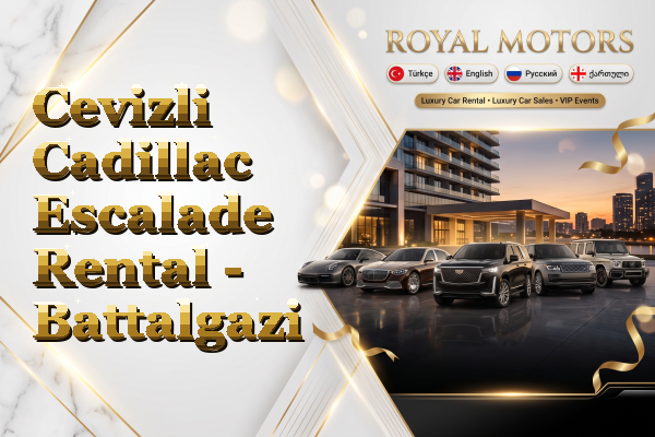 Cevizli Cadillac Escalade Rental - Battalgazi