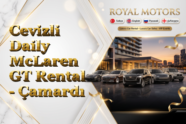 Cevizli Daily McLaren GT Rental - Çamardı
