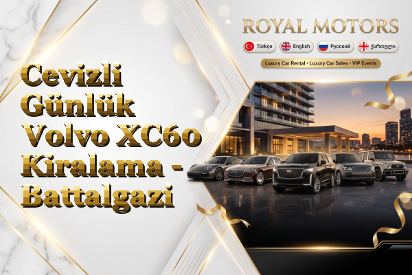 Cevizli Günlük Volvo XC60 Kiralama - Battalgazi