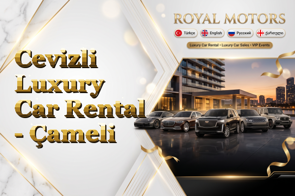 Cevizli Luxury Car Rental - Çameli