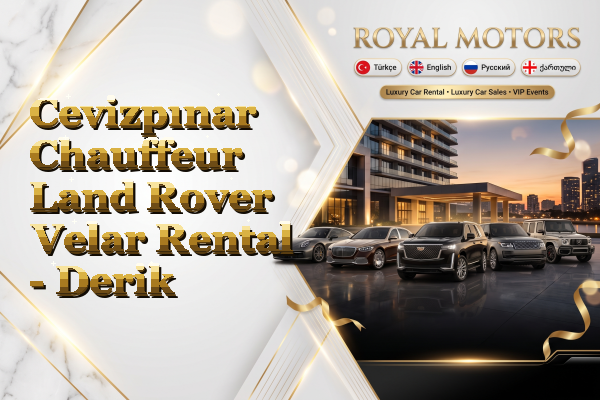 Cevizpınar Chauffeur Land Rover Velar Rental - Derik