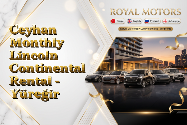 Ceyhan Monthly Lincoln Continental Rental - Yüreğir