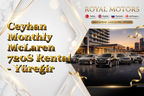 Ceyhan Monthly McLaren 720S Rental - Yüreğir