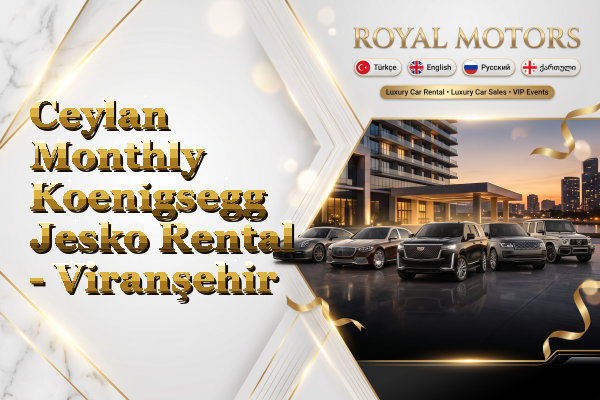 Ceylan Monthly Koenigsegg Jesko Rental - Viranşehir