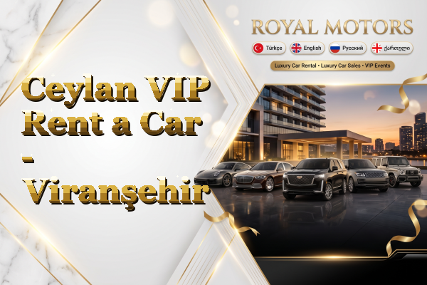 Ceylan VIP Rent a Car - Viranşehir