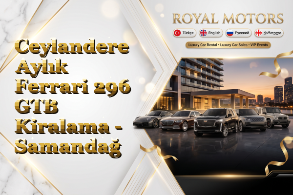 Ceylandere Aylık Ferrari 296 GTB Kiralama - Samandağ