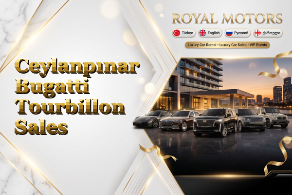 Ceylanpınar Bugatti Tourbillon Sales