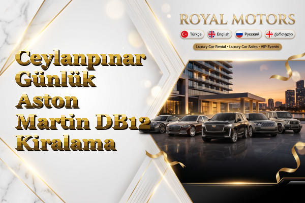 Ceylanpınar Günlük Aston Martin DB12 Kiralama