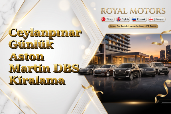 Ceylanpınar Günlük Aston Martin DBS Kiralama