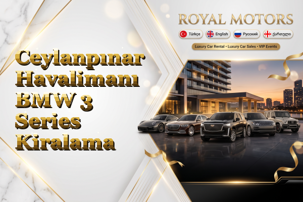 Ceylanpınar Havalimanı BMW 3 Series Kiralama