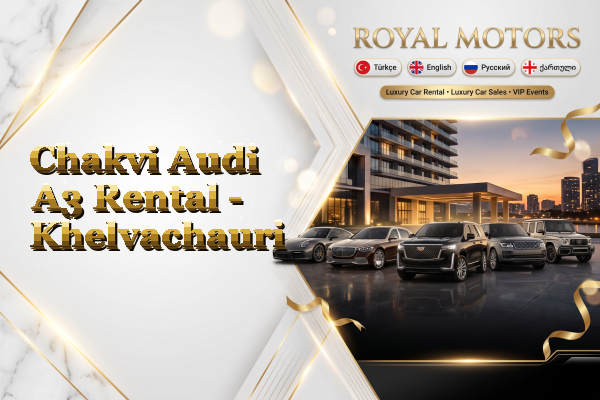 Chakvi Audi A3 Rental - Khelvachauri