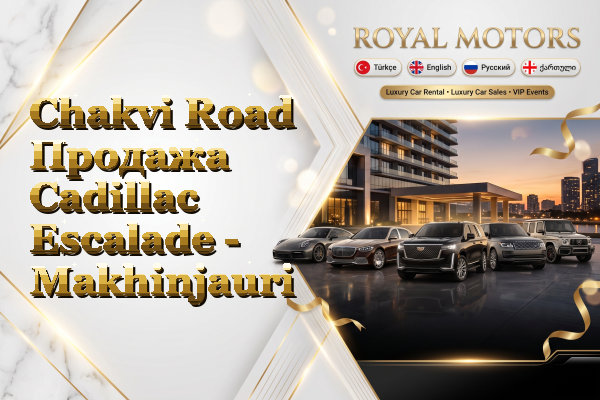 Chakvi Road Продажа Cadillac Escalade - Makhinjauri