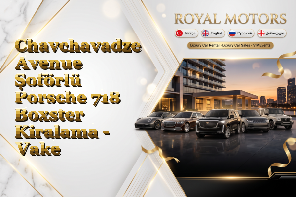 Chavchavadze Avenue Şoförlü Porsche 718 Boxster Kiralama - Vake