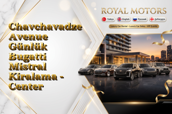 Chavchavadze Avenue Günlük Bugatti Mistral Kiralama - Center