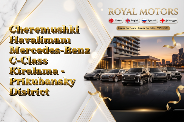 Cheremushki Havalimanı Mercedes-Benz C-Class Kiralama - Prikubansky District