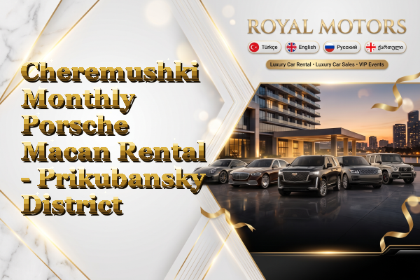 Cheremushki Monthly Porsche Macan Rental - Prikubansky District