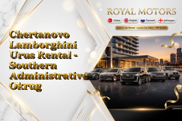 Chertanovo Lamborghini Urus Rental - Southern Administrative Okrug