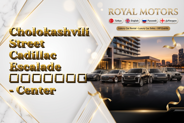 Cholokashvili Street Cadillac Escalade გაყიდვა - Center