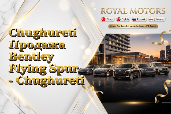 Chughureti Продажа Bentley Flying Spur - Chughureti