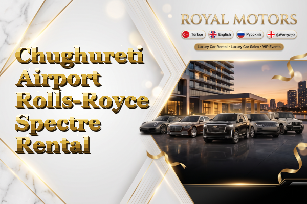 Chughureti Airport Rolls-Royce Spectre Rental