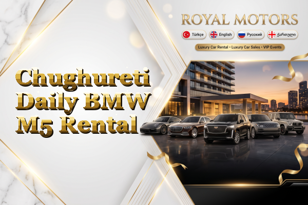 Chughureti Daily BMW M5 Rental