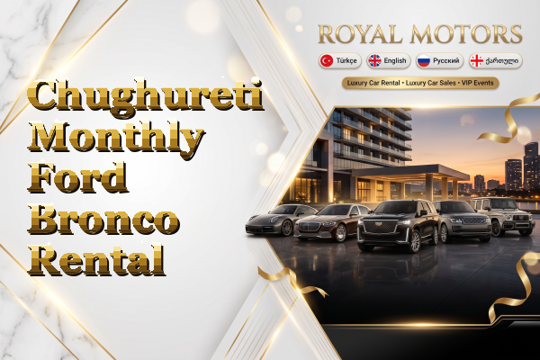 Chughureti Monthly Ford Bronco Rental